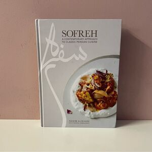 Sofreh: A Contemporary Approach to Classic Persian Cuisine by Nasim Alikhani